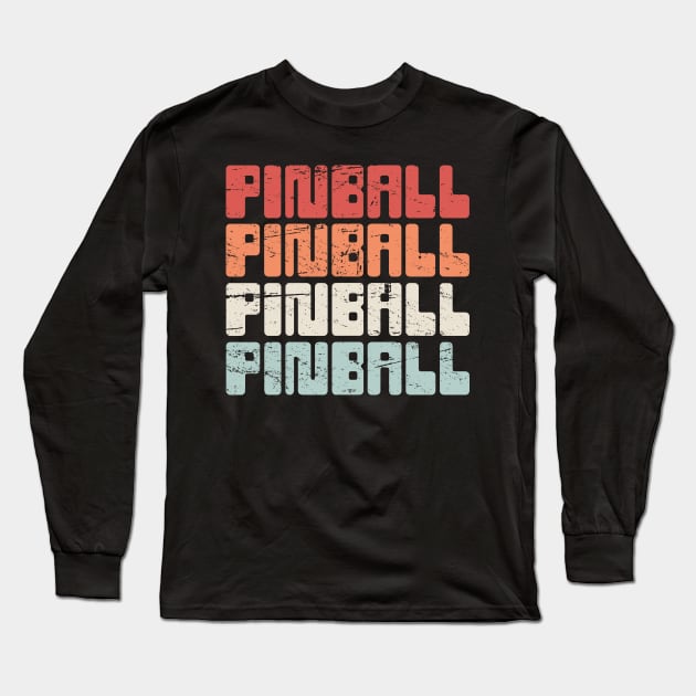 Vintage PINBALL Arcade Text Long Sleeve T-Shirt by MeatMan